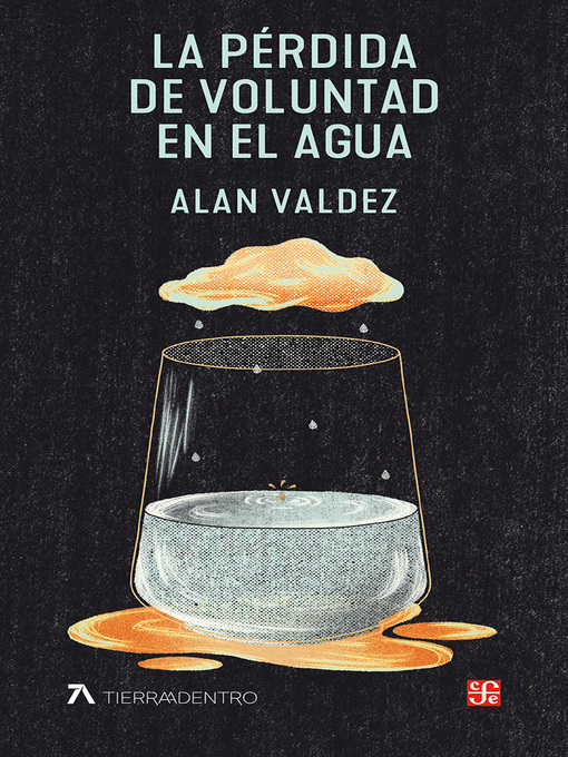 Title details for La pérdida de voluntad en el agua by Alan Valdez - Available